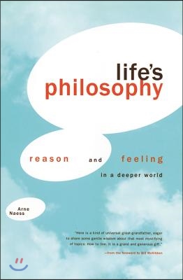 Life&#39;s Philosophy: Reason and Feeling in a Deeper World