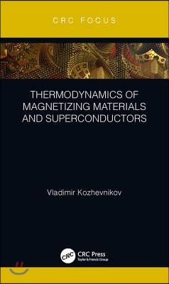 Thermodynamics of Magnetizing Materials and Superconductors