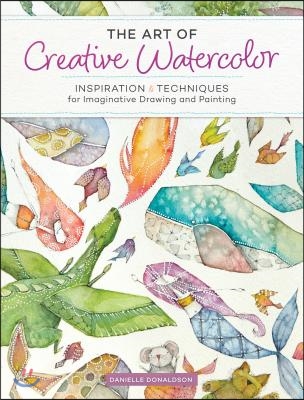 The Art of Creative Watercolor