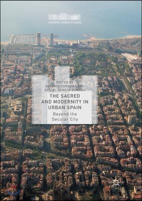 The Sacred and Modernity in Urban Spain: Beyond the Secular City