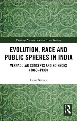 Evolution, Race and Public Spheres in India