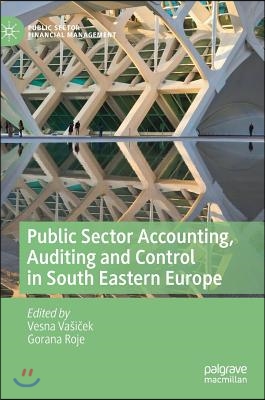 Public Sector Accounting, Auditing and Control in South Eastern Europe