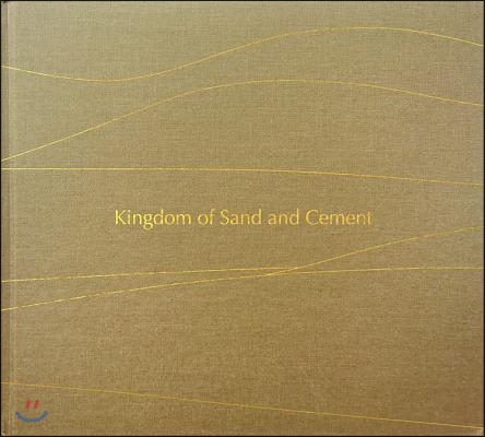 Kingdom of Sand and Cement: The Shifting Cultural Landscape of Saudi Arabia