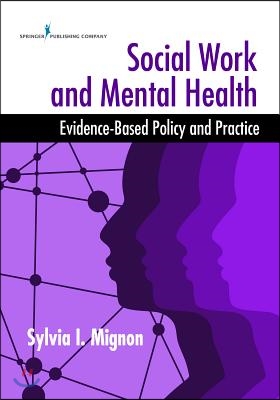Social Work and Mental Health: Evidence-Based Policy and Practice