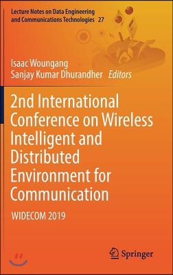 2nd International Conference on Wireless Intelligent and Distributed Environment for Communication: Widecom 2019