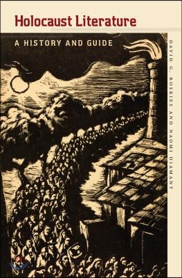 Holocaust Literature: A History and Guide