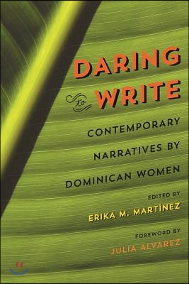 Daring to Write: Contemporary Narratives by Dominican Women