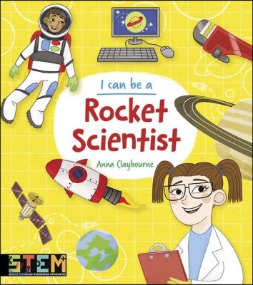 I Can Be a Rocket Scientist: Fun Stem Activities for Kids