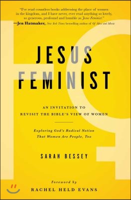 Jesus Feminist: An Invitation to Revisit the Bible&#39;s View of Women