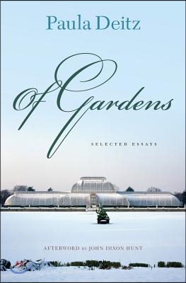 Of Gardens: Selected Essays