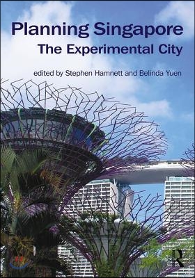 Planning Singapore: The Experimental City