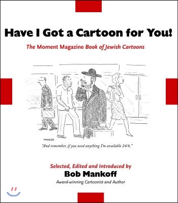 Have I Got a Cartoon for You!: The Moment Magazine Book of Jewish Cartoons