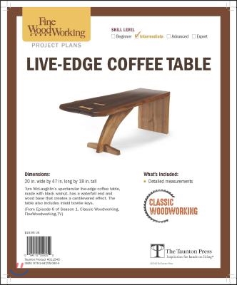 Fine Woodworking&#39;s Live Edge Coffee Table Plan, from Rough Cut With Fine Woodworking