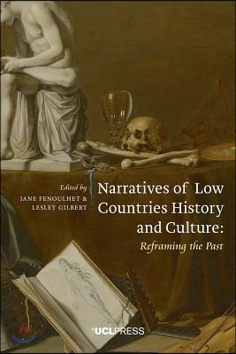 Narratives of Low Countries History and Culture