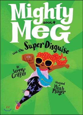 Mighty Meg 4: Mighty Meg and the Super Disguise