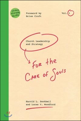 Church Leadership & Strategy: For the Care of Souls