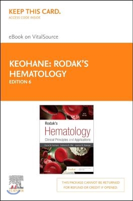 Rodak&#39;s Hematology Elsevier eBook on Vitalsource (Retail Access Card): Clinical Principles and Applications