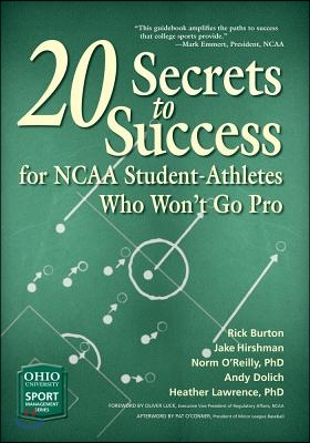 20 Secrets to Success for NCAA Student-Athletes Who Won&#39;t Go Pro