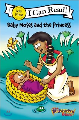 The Beginner&#39;s Bible Baby Moses and the Princess: My First