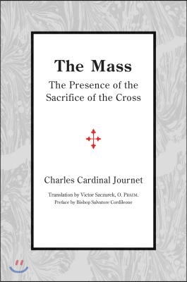 The Mass – The Presence of the Sacrifice of the Cross