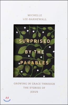The Surprised by the Parables