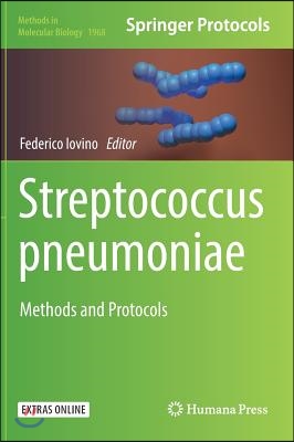 Streptococcus Pneumoniae: Methods and Protocols