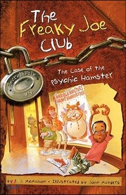 The Freaky Joe Club Secret File #4 : The Case of the Psychic Hamster