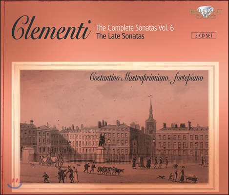 Costantino Mastroprimiano 클레멘티: 소나타 전곡 6집 (Clementi : The Complete Sonatas Vol. 6 - The Late Sonatas)