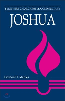 Joshua: Believers Church Bible Commentary