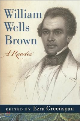 William Wells Brown: A Reader