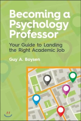 Becoming a Psychology Professor: Your Guide to Landing the Right Academic Job