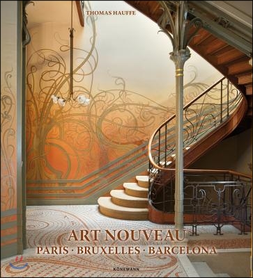 Art Nouveau: Paris, Bruxelles, Barcelona