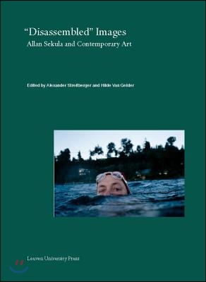 Disassembled Images: Allan Sekula and Contemporary Art