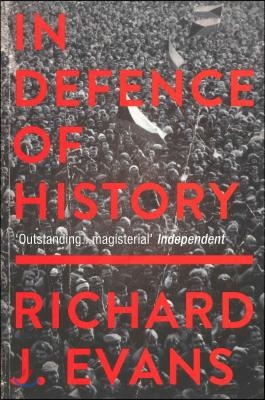 In Defence Of History