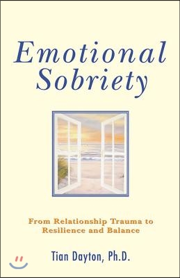 Emotional Sobriety: From Relationship Trauma to Resilience and Balance