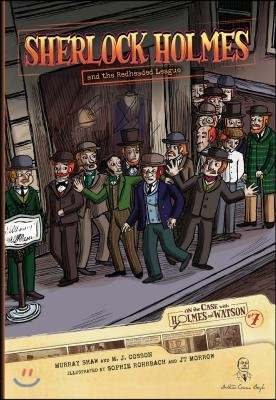 Sherlock Holmes and the Redheaded League: Case 7