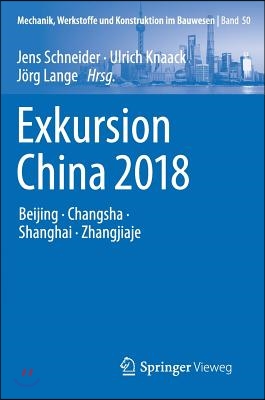 Exkursion China 2018: Beijing, Changsha, Shanghai, Zhangjiaje