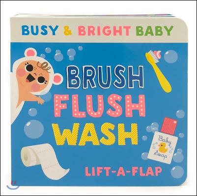 Brush, Flush, Wash