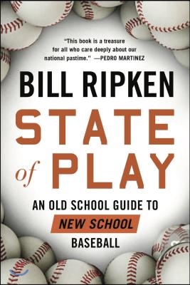 State of Play: An Old School Guide to New School Baseball