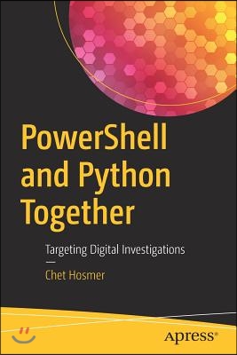Powershell and Python Together: Targeting Digital Investigations