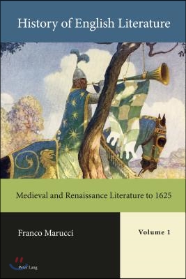 History of English Literature, Volume 1 - Print: Medieval and Renaissance Literature to 1625