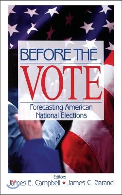 Before the Vote: Forecasting American National Elections