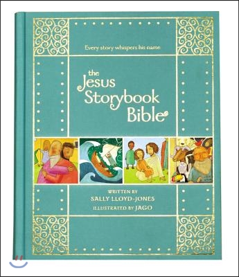 The Jesus Storybook Bible Gift Edition: Every Story Whispers His Name