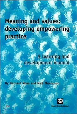 Meaning and Values: Developing Empowering Practice