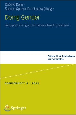 Doing Gender: Konzepte Fur Ein Geschlechtersensibles Psychodrama