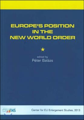 The Europe&#39;S Position in the New World Order