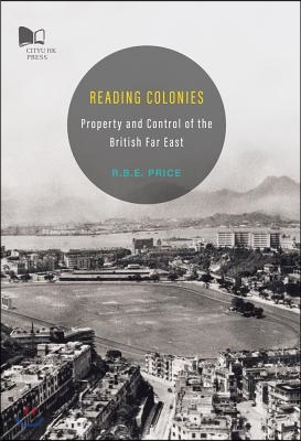Reading Colonies-property and Control of the British Far East