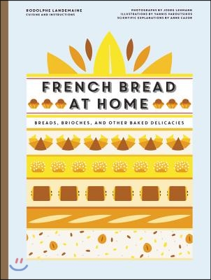 Boulangerie at Home: Bread, Brioche, and Other Baked Delicacies