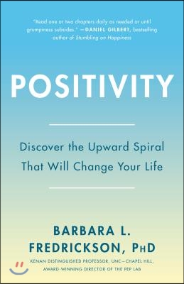 Positivity: Top-Notch Research Reveals the 3-To-1 Ratio That Will Change Your Life