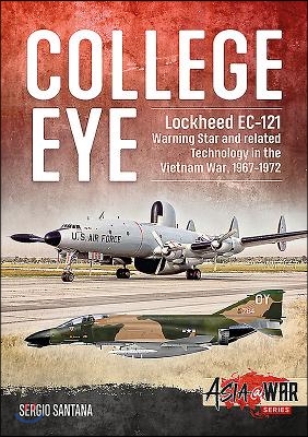 College Eye: Lockheed Ec-121 Warning Star and Related Technology in the Vietnam War, 1967-1972